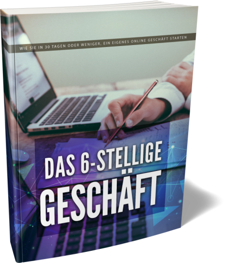 Das 6 Stellige Geschäft