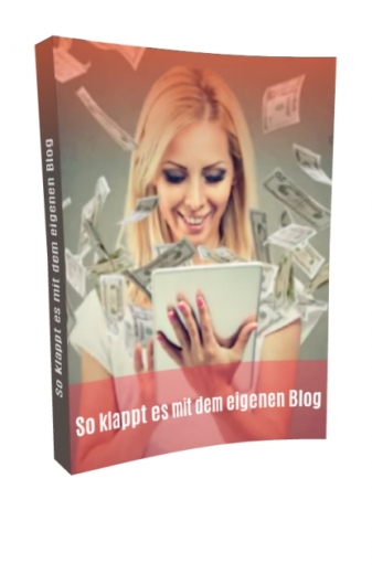 So klappt es mit dem eigenen Blog  -  eBook