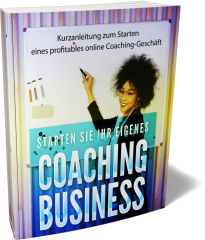 Starte jetze Dein eigenes Coaching Business